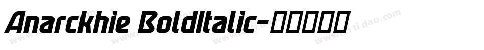 Anarckhie BoldItalic字体转换
